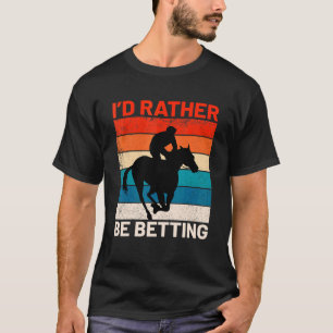 Camiseta Eu Preferiria Apostar em Corridas de Cavalos Cowgi