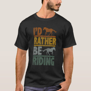 Camiseta Eu Preferiria Ber Riding Fantasia de Montar Caval