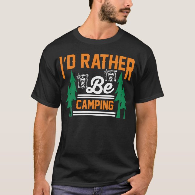 Camiseta eu preferiria estar acampando presente engraçado d (Frente)