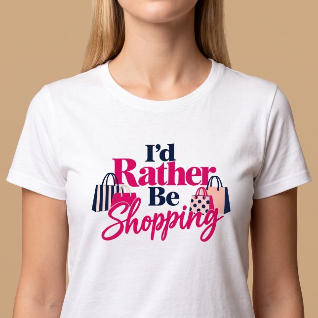 Camiseta Eu Preferiria Estar Comprando (Criador carregado)
