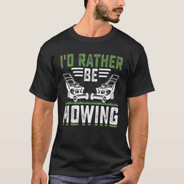 Camiseta Eu Preferiria Estar Cortando a Grama (Frente)