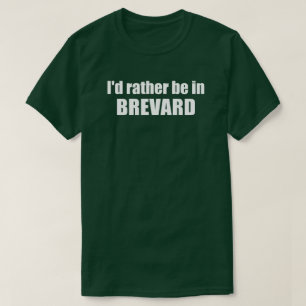 Camiseta Eu Preferiria Estar Em Brevard North Carolina