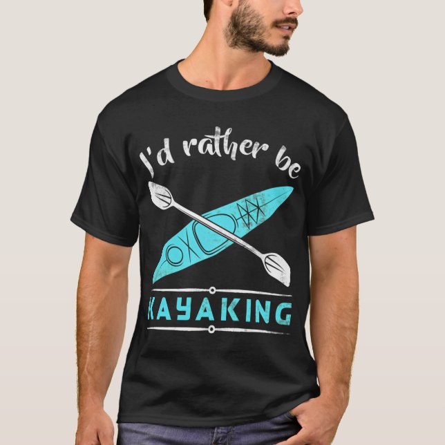 Camiseta Eu Preferiria Estar em Caiaque - Caiaque (Frente)