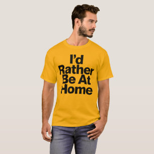 Camiseta Eu Preferiria Estar Em Casa Citação de Introvertid