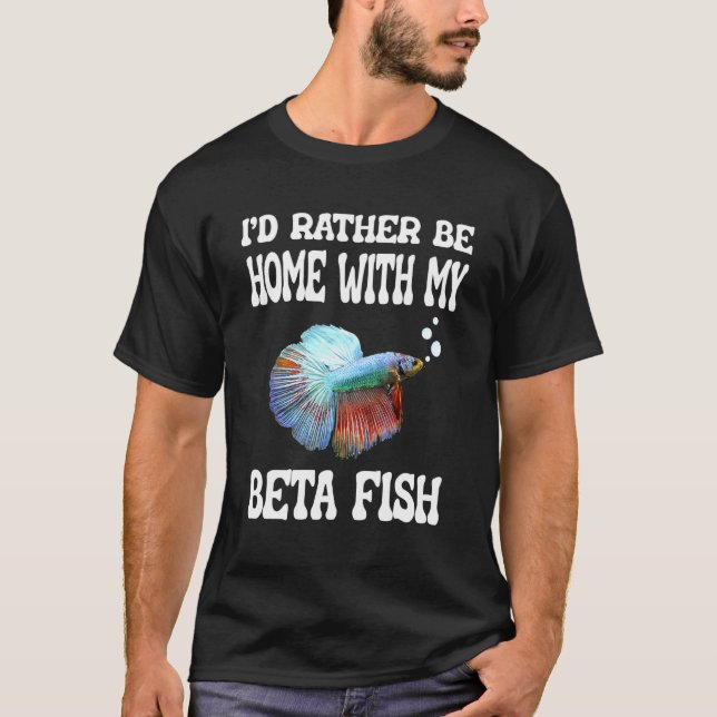 Camiseta Eu Preferiria Estar em Casa com Meu Peixe Betta (Frente)
