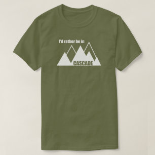 Camiseta Eu Preferiria Estar Em Cascade Idaho Montanha