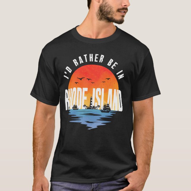 Camiseta Eu Preferiria Estar Em Rhode Island (Frente)