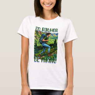 Camiseta Eu Preferiria Estar Fazendo Trilhas Garota na A