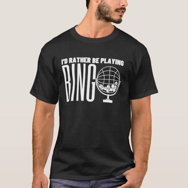 Camiseta Eu Preferiria Estar Jogando Bingo (Frente)