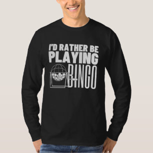Camiseta Eu Preferiria Estar Jogando Bingo  1