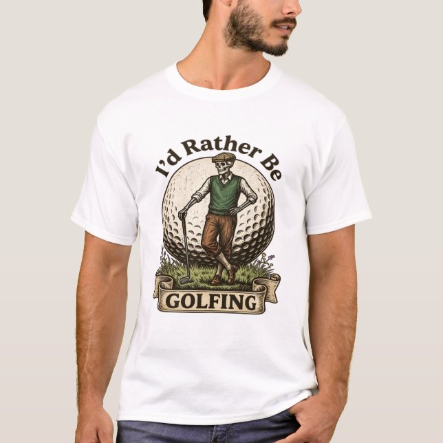 Camiseta Eu Preferiria Estar Jogando Golfe  (Frente)