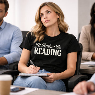Camiseta Eu Preferiria Estar Lendo
