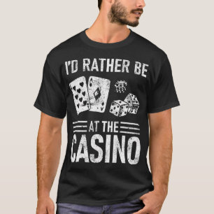Camiseta Eu Preferiria Estar Na Viagem Ao Cassino 2025 Cami