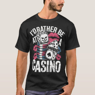Camiseta Eu Preferiria Estar No Cassino Piadas Slots Pôquer