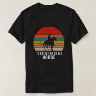 Camiseta Eu Preferiria Estar no Meu Cavalo   Cowboy Retro V