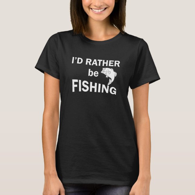 Camiseta Eu Preferiria Estar Pescando (Frente)