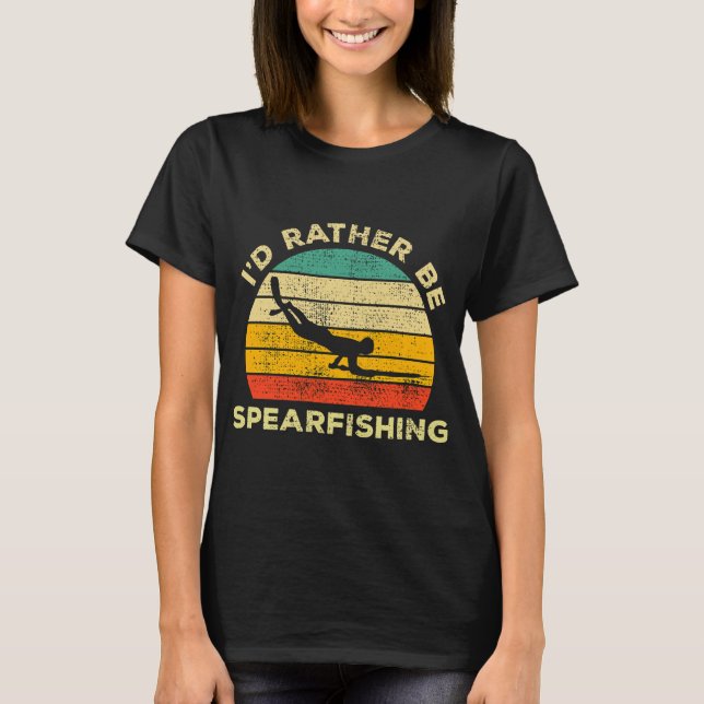 Camiseta Eu Preferiria Estar Pescando com Lança Presente Vi (Frente)