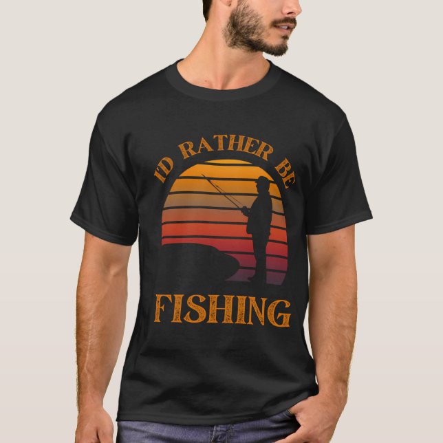 Camiseta Eu Preferiria Estar Pescando - Design Divertido de (Frente)