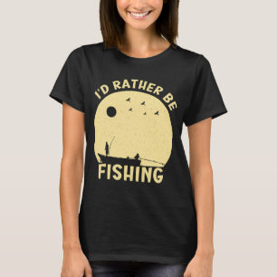 Camiseta Eu preferiria estar pescando ditado engraçado de p