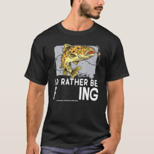 Camiseta Eu Preferiria Estar Pescando Fisher Pescador Piada