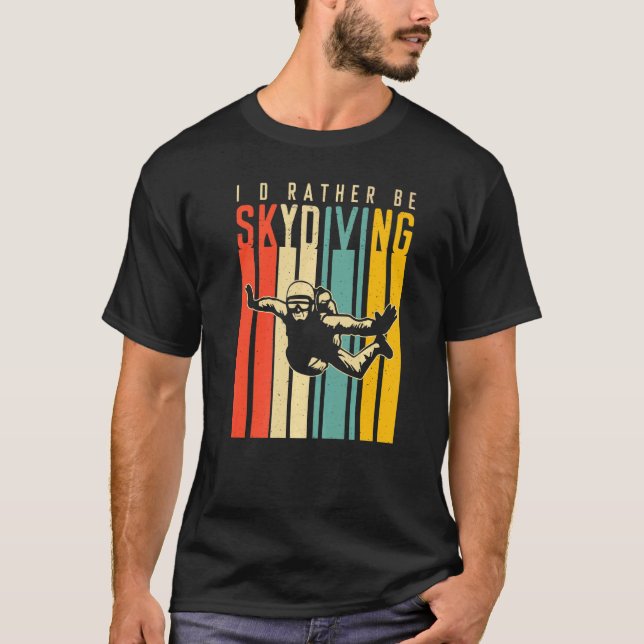 Camiseta Eu Preferiria Estar Saltando de Paraquedas (Frente)