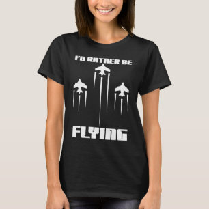 Camiseta Eu Preferiria Estar Voando Avião Engraçado Aviação