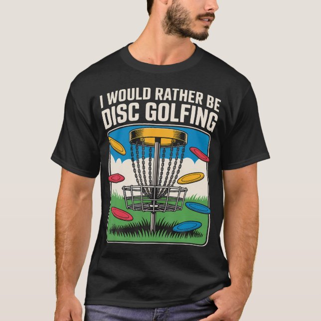 Camiseta Eu Preferiria Jogadores de Frisbee de Golfe de Dis (Frente)