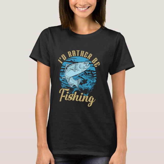 Camiseta Eu Preferiria Presentes de Dia dos Pais Pescando F (Frente)