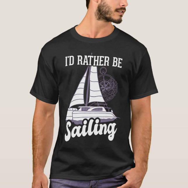 Camiseta Eu Preferiria Ser Capitão de Catamarã (Frente)