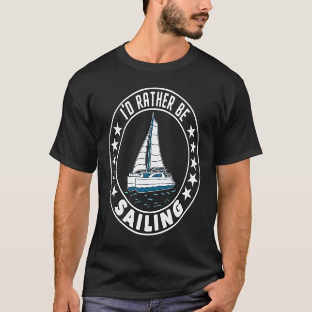Camiseta Eu Preferiria Ser Capitão de Catamarã  2 (Frente)