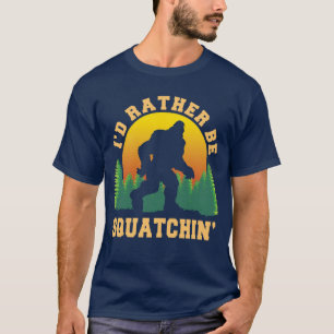 Camiseta Eu preferiria ser um caçador de Pé-grande Crente e