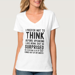 Camiseta Eu Prefiro Não Pensar Antes De Falar