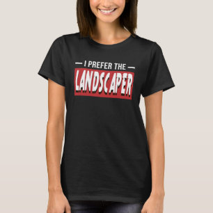 Camiseta Eu Prefiro O Jardineiro Paisagista