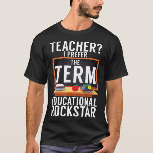 Camiseta Eu prefiro o Termo Educação Rockstar School Teac