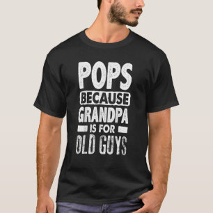 Camiseta Eu Prefiro Pop Porque Vovô É Para Caras Velhas