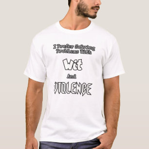 Camiseta Eu prefiro resolver problemas com inteligência e v