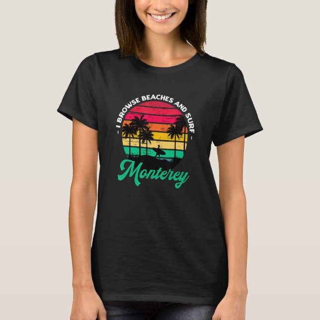 Camiseta Eu Procuro Praias E Monterey Surf Navegando No Cal (Frente)