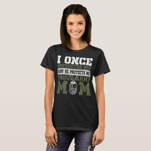 Camiseta Eu protegi-o uma vez que me protege mamã orgulhos
