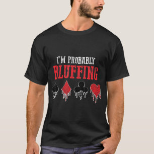 Camiseta Eu Provavelmente Estou Brincando Jogando Cartões 