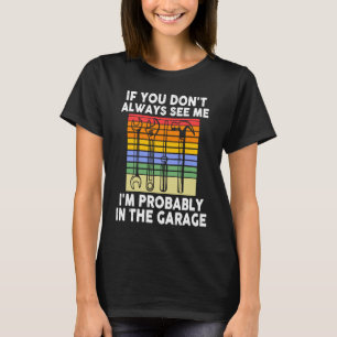 Camiseta Eu provavelmente estou na garagem Mecânica
