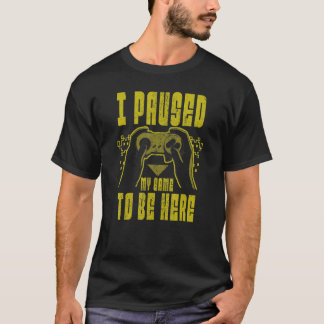 Camiseta EU PUSI MEU JOGO PARA ESTAR AQUI, Vídeo Gamer Gam