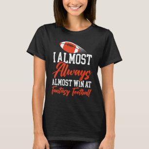 Camiseta Eu Quase Sempre Ganho No Esporte De Futebol Fantás