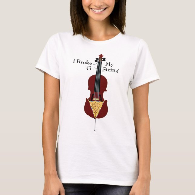 Camiseta Eu quebrei meu G - corda (o violoncelo) (Frente)