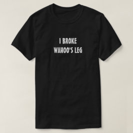 Camiseta EU QUEBREI o t-shirt do PÉ do WAHOO