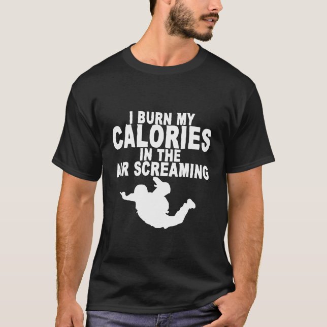 Camiseta Eu Queimo Minhas Calorias No Ar Gritando (Frente)