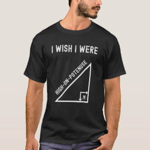 Camiseta Eu Queria Estar Alto Em Potencial Geometria Matemá