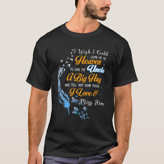 Camiseta Eu Queria Poder Subir Para O Céu Para Dar Ao Meu T (Frente)