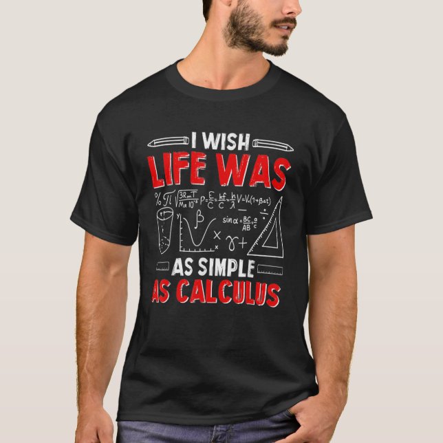 Camiseta Eu Queria Que A Vida Fosse Tão Simples Como Calcul (Frente)
