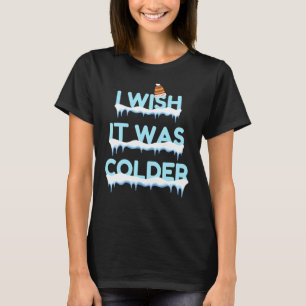 Camiseta Eu Queria Que Fosse Mais Frio Dizendo Esporte Engr