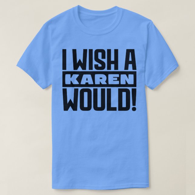 Camiseta Eu queria que Karen.. (Frente do Design)